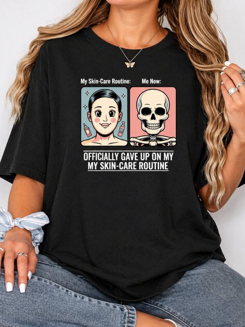 Gave Up Skin Care Shirt, Funny Skeleton Routine Tee